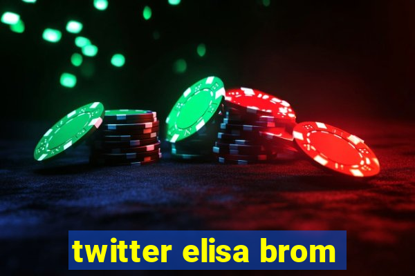 twitter elisa brom